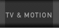 TV & Motion